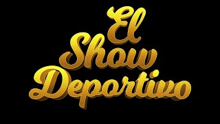 🔴 EN VIVO  👉 “El Show Deportivo” 🥇 030823 [upl. by Morocco]