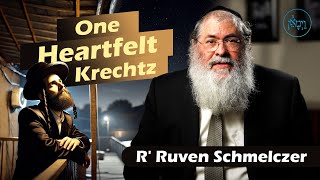 One Heartfelt Krechtz  Rabbi Reuven Schmeltzer [upl. by Zaria]