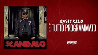 RASTY KILO  07  E TUTTO PROGRAMMATO prod REVEN [upl. by Ellenoj]