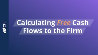 Calculating Free Cash Flows to the Firm [upl. by Kurr]