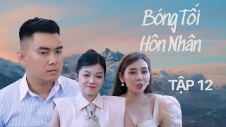 Bóng Tối Hôn Nhân  Tập 12  Phim Ngắn Hay Nhất 2024  TG TV [upl. by Lonna]