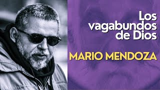 Audiolibro Los vagabundos de Dios  Mario Mendoza [upl. by Pinelli]