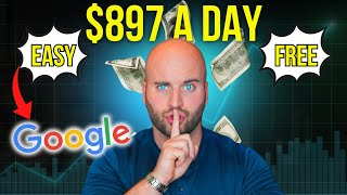 Free amp Easy StepbyStep Guide To Earning 897 A Day With Google  Make Money Online [upl. by Tiloine]