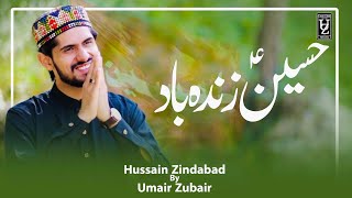 Hussain Zindabad  New Manqabat 2021  Official Video  Umair Zubair [upl. by Ofloda]