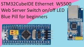 109 Ethernet W5500 web server with STM32 F103C8T6 STM32CubeIDE [upl. by Mohandis776]