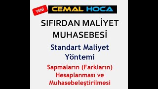 48 Standart Maliyet Yöntemi │ Sapmaların Hesaplanması │ Öğrenme Garantili │ Detaylı Anlatım [upl. by Faus217]