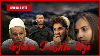 Gjaku Sështë Ujë  Episodi 2 Traditat Shqiptare [upl. by Hays]