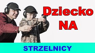 DZIECKO na strzelnicy  od ilu lat [upl. by Smitt]