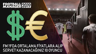 FM 2019 da Size Servet Kazandıracak 10 Genç Yetenek [upl. by Ridinger146]