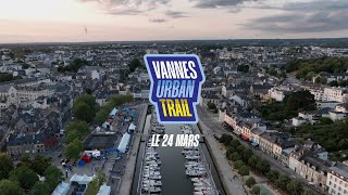 Le Marathon de Vannes et LUltra Marin® sassocient pour créer le Vannes Urban Trail 24 mars [upl. by Fronia]