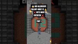 😱 DER ALLERECHTE FALLOUTVAULT 12 ⚠️❌ BITTE NICHT EINTRETEN ❌ Part 1 fallout minecraft shorts [upl. by Atikihc]