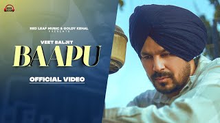 Veet Baljit  Baapu Official Video New Punjabi Songs  Latest Punjabi Songs 2023 [upl. by Schubert]