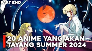 20 Anime Summer 2024  Juli 2024  Part End [upl. by Standice184]