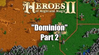 quotDominionquot Stream  Part 2  FHeroes2 Heroes of Might and Magic 2 [upl. by Aniarrol]