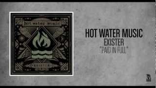 Hot Water Music  Paid In Full [upl. by Aivataj]