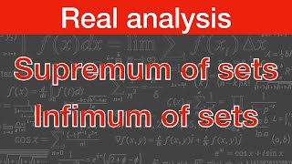 Real analysis  Supremum and infimum  Msc  Bsc  NET  NBHM  Math tutorials [upl. by Atsok667]