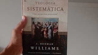 DICA DE LEITURATEOLOGIA SISTEMÁTICA UMA PERSPECTIVA PENTECOSTALDE RODMAN WILLIAMS [upl. by Avot811]