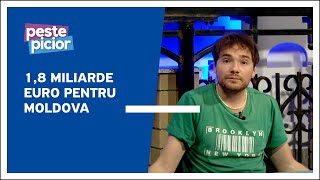 Peste Picior  18 Miliarde euro pentru Moldova [upl. by Vivie]