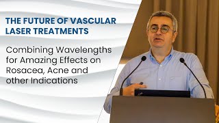 The Future of Vascular Laser Treatments Effects on Rosacea Acne and More Prof Engin Sezer [upl. by Adina]