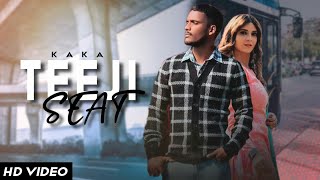 Teeji Seat  Full Video Song  bus vich bethi sajji teeji seat te  Kaka Latest Song Heartbeat Kaka [upl. by Anavrin]