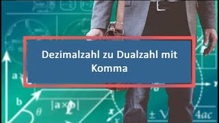 Dezimalzahl zu Dualzahl mit Komma [upl. by Ready861]