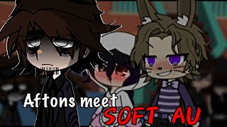 Afton Family meet Soft AU  Gacha Club [upl. by Oirretna317]