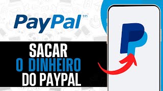 Como Sacar O Dinheiro Do PayPal Para Conta Bancária [upl. by Ravahs]