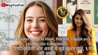 🔝English Hindi Punjabi Arabic songs Mashup 1hr of music song cambridgeclassroom magysapak video [upl. by Esekram565]