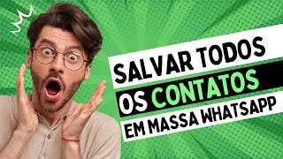 COMO SALVAR TODOS OS CONTATOS NO WHATSAPP EM MASSA [upl. by Nael390]