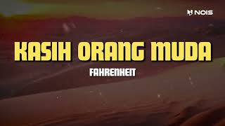 KASIH ORANG MUDA  FAHRENHEIT  LIRIK LAGU SLOW ROCK MALAYSIA TERBAIK 90AN [upl. by Drahnreb]