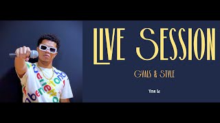 Gyal x Style  Yiar Li Live Session [upl. by Annas]