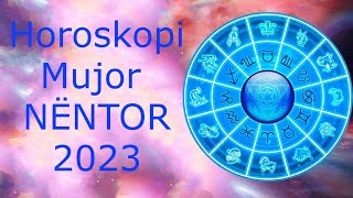 Horoskopi NËNTOR Mujor🍀🙏🏻❤️ 2023 [upl. by Orvan487]