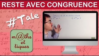 Calculer un reste à laide dune congruence  Terminale  Maths expertes [upl. by Ruamaj]