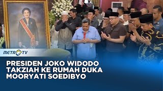 Presiden Joko Widodo Takziah ke Rumah Duka Mooryati Soedibyo [upl. by Alexandro]