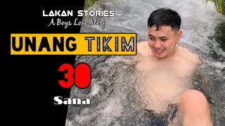 UNANG TIKIM  Ep30  SANA  Big Boss Lakan Stories  Pinoy BL Story blseries [upl. by Sukin]