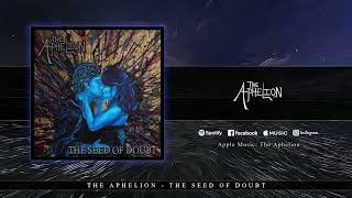 The Aphelion  The Seed of Doubt OFFICIAL LYRIC VIDEO [upl. by Aciruam]