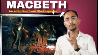 Macbeth an adaptation from Shakespeare [upl. by Anola]