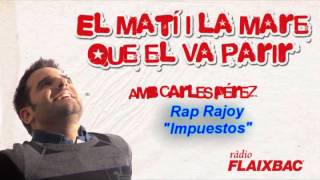 Rap Rajoy quotImpuestosquot [upl. by Janeen16]