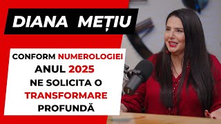 DIANA METIU quotConform Numerologiei Anul 2025 ne solicita o Transformare Profundaquot PODCAST SocialBook [upl. by Anaicul]