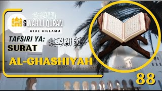 Surah AlGhaashiyah  Tafsir ya Quran Tukufu Kiswahili [upl. by Suirauqram446]