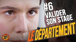 LE DÉPARTEMENT Saison Web 6 Valider son stage [upl. by Brena]