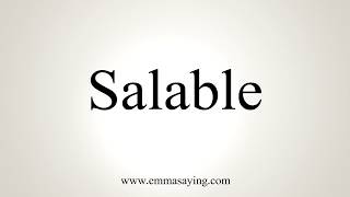 How To Pronounce Salable [upl. by Mart]