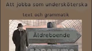 Att jobba som undersköterska  text och grammatik [upl. by Matthews]