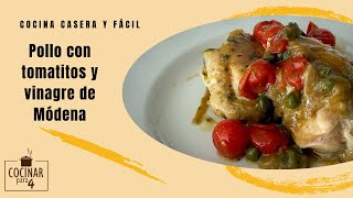 Pollo con tomatitos y vinagre de Módena [upl. by Airelav]