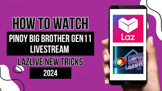 HOW TO WATCH PBB GEN11 LIVE STREAM IN LAZADA  JIIELWAYEN LAZLIVE TUTORIAL  PINOY BIGBROTHER GEN11 [upl. by Tdnaltroc468]