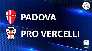 Padova  Pro Vercelli 32  Gli Highlights [upl. by Lambertson]