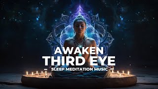 Awaken Your Inner Intuition  Unblock Third Eye Crown Chakra  Sleep Meditation Music [upl. by Olotrab]