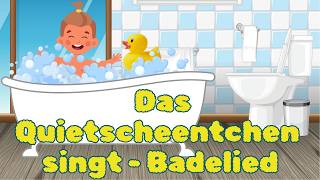 Das Quietscheentchen singt 🚿 Badelied 🫧 Kinderlieder zum mitsingen 🎶 [upl. by Ellerahc]