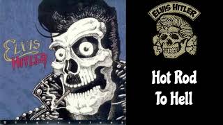 Elvis Hitler  Hot Rod To Hell [upl. by Enneite635]