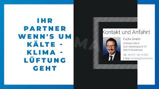 Fuchs GmbH Kälte – Klima – Lüftung Andreas Gleich [upl. by Padget]